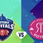 Pretoria Capitals vs Paarl Royals (SA20 semi-final)